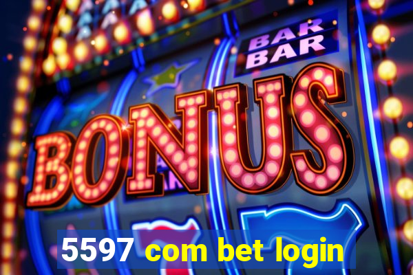 5597 com bet login